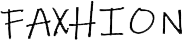 FAXHION